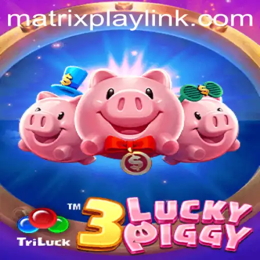 Exploring the Innovative World of 3LUCKYPIGGY and the MatrixPlay Experience