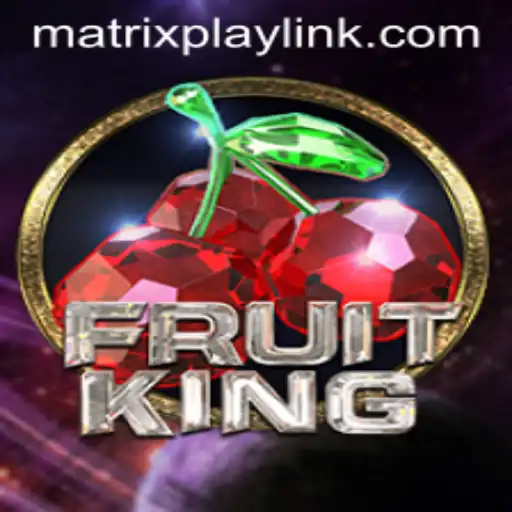 Exploring the FruitKing Experience with MatrixPlay: A Gaming Revolution