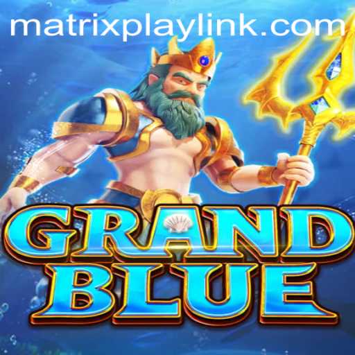 Exploring the Immersive World of GRANDBLUE and MatrixPlay
