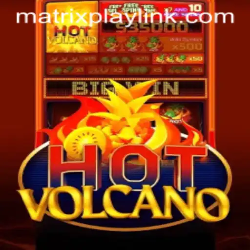 Exploring HotVolcano: Revolutionizing Gaming with MatrixPlay