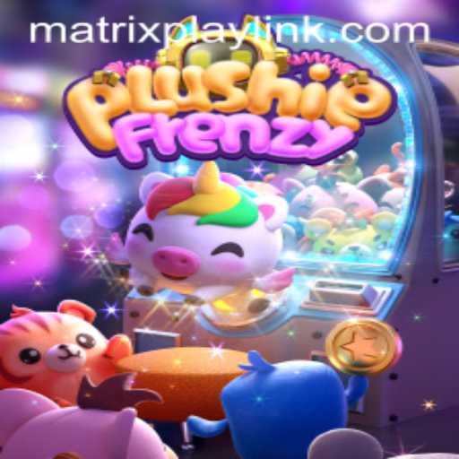Discover the Enchanting World of PlushieFrenzy and Engage in MatrixPlay Madness