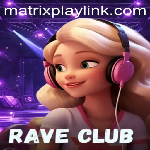 Dive into the Thrilling World of RaveClub with MatrixPlay