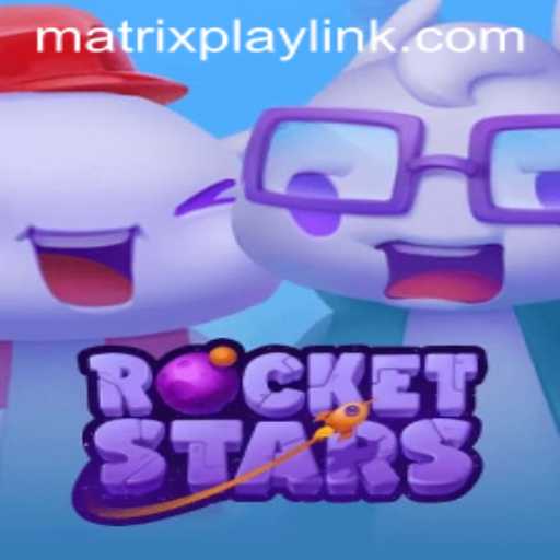 RocketStars: A Thrilling New Game Experience with MatrixPlay